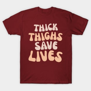 Thick Thigh Save Lives T-Shirt